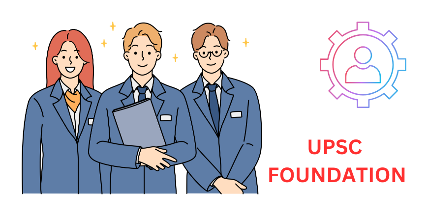 UPSC FOUNDATION